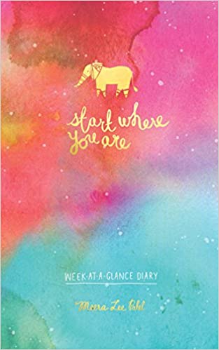 Start Where You Are-  a week at a glance diary